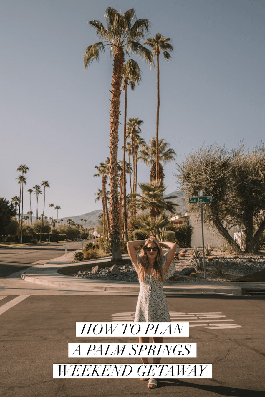 Cómo planificar una escapada de fin de semana a Palm Springs